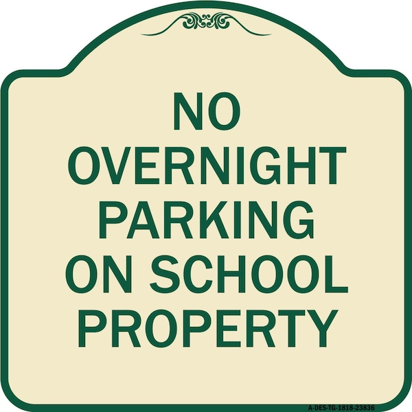 Signmission No Overnight Parking on School Property Heavy-Gauge Aluminum Sign, 18" x 18", TG-1818-23836 A-DES-TG-1818-23836 - main